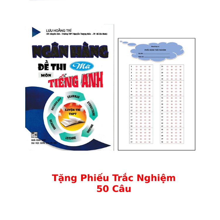 Ngân Hàng Đề Thi Mới Môn Tiếng Anh Luyện Thi THPT (Lưu Hoằng Trí)