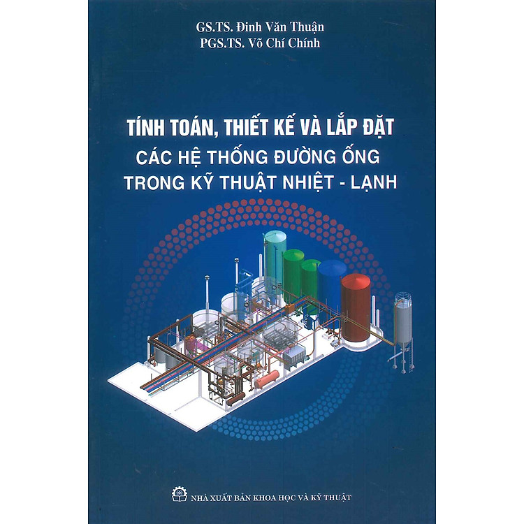 Tính Toán, Thiết Kế Và Lắp Đặt Các Hệ Thống Đường Ống Trong Kỹ Thuật Nhiệt – Lạnh