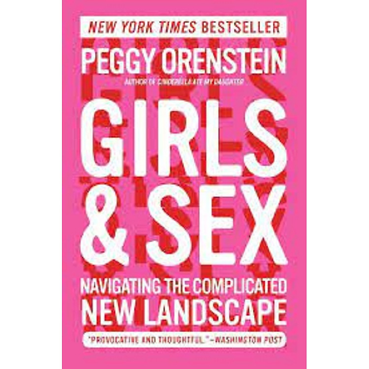 Girls & Sex: Navigating the Complicated New Landscape