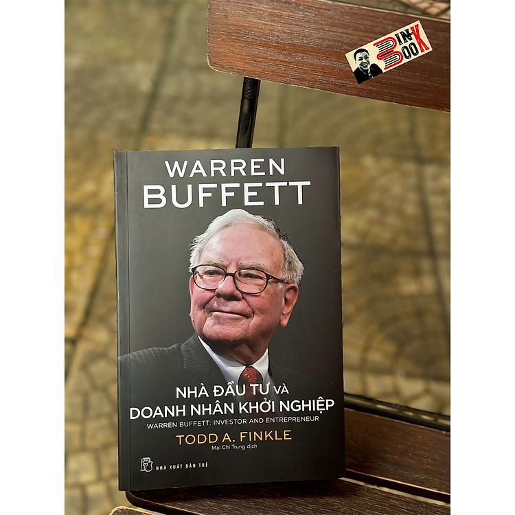 WARREN BUFFETT - NHÀ ĐẦU TƯ VÀ DOANH NHÂN KHỞI NGHIỆP