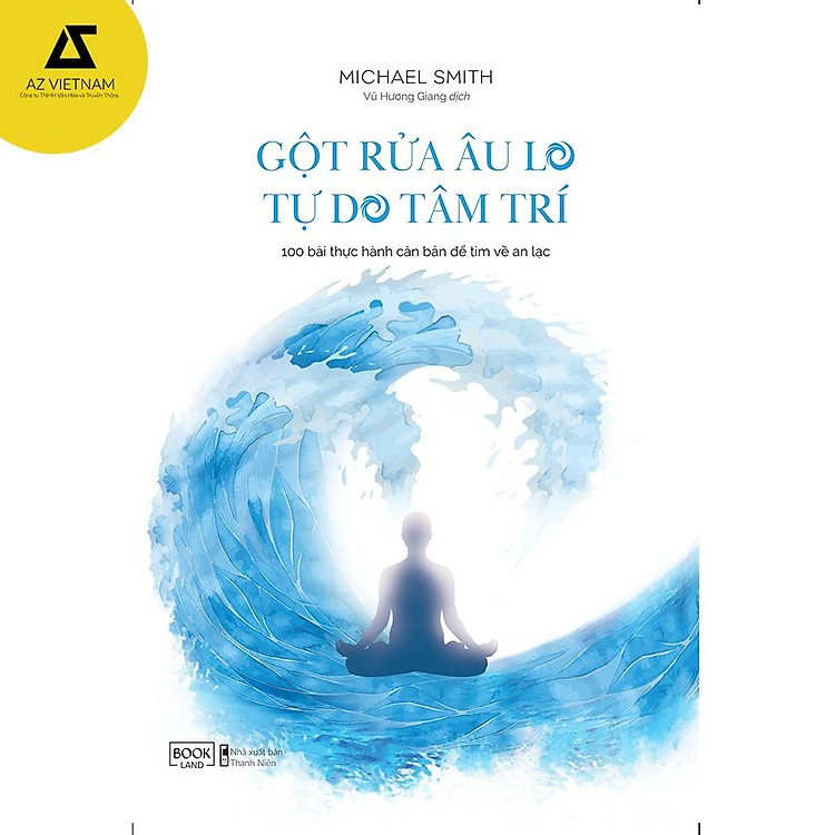 Gột Rửa Âu Lo Tự Do Tâm Trí