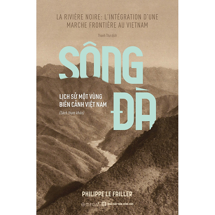 Sông Đà: Lịch Sử Một Vùng Biên Cảnh Việt Nam