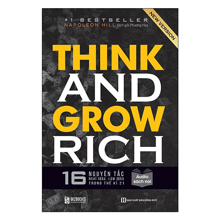 Think And Grow Rich – 16 Nguyên Tắc Nghĩ Giàu, Làm Giàu Trong Thế Kỉ 21