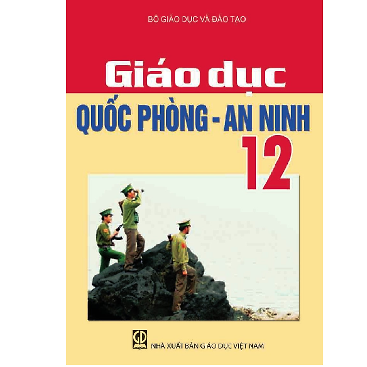 Giáo Dục Quốc Phòng – An Ninh Lớp 12