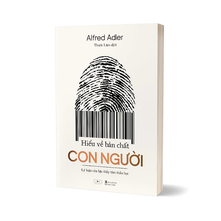 HIỂU VỀ BẢN CHẤT CON NGƯỜI: Lý Luận Của Bậc Thầy Tâm Thần Học – Alfred Adler