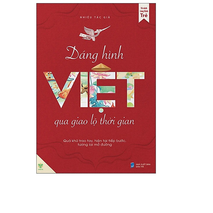 Dáng Hình Việt Qua Giao Lộ Thời Gian: Quá khứ trao tay, hiện tại tiếp bước, tương lai mở đường