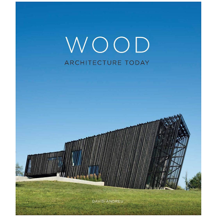 Wood Architecture Today