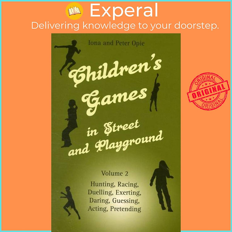 Sách - Children's Games in Street and Playground - Volume 2: Hunting, Racing, Duel by Peter Opie (UK edition, paperback)