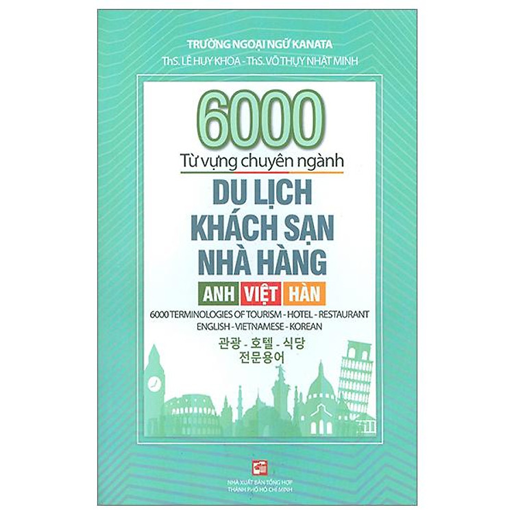 6000 Từ Vựng Chuyên Ngành Du Lịch-Khách Sạn-Nhà Hàng (Anh-Việt-Hàn)