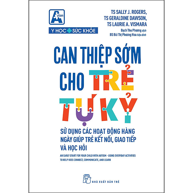 Can Thiệp Sớm Cho Trẻ Tự Kỷ – Sử Dụng Các Hoạt Động Hằng Ngày Giúp Trẻ Kết Nối, Giao Tiếp Và Học Hỏi