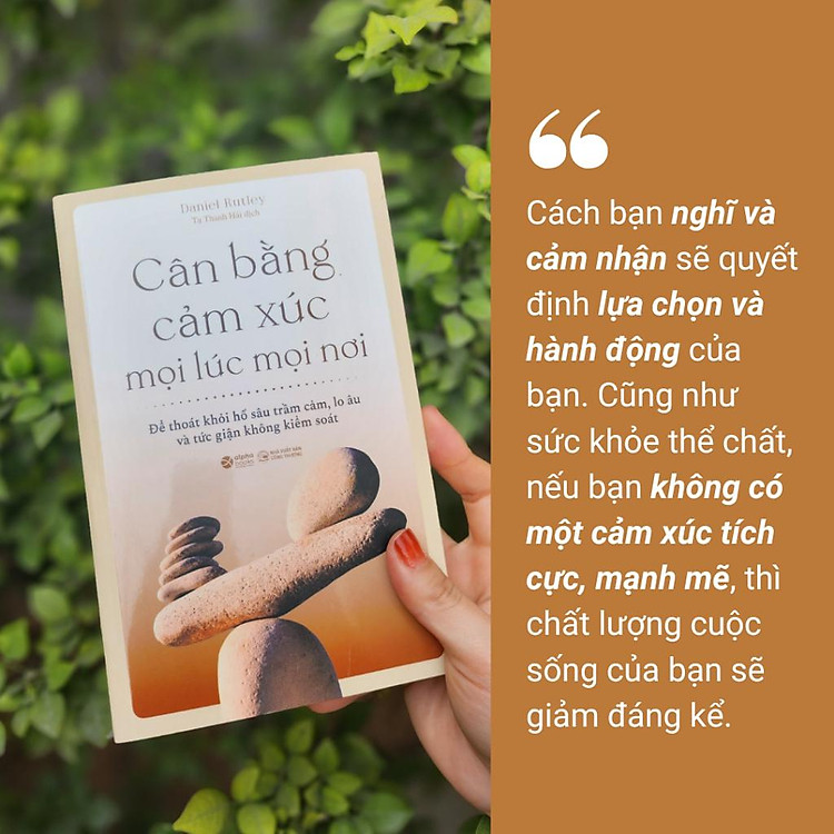Cân Bằng Cảm Xúc Mọi Lúc Mọi Nơi – Thoát Khỏi Lo Âu, Kiểm Soát Sự Giận Dữ (Tái Bản Mới) - Ảnh 3