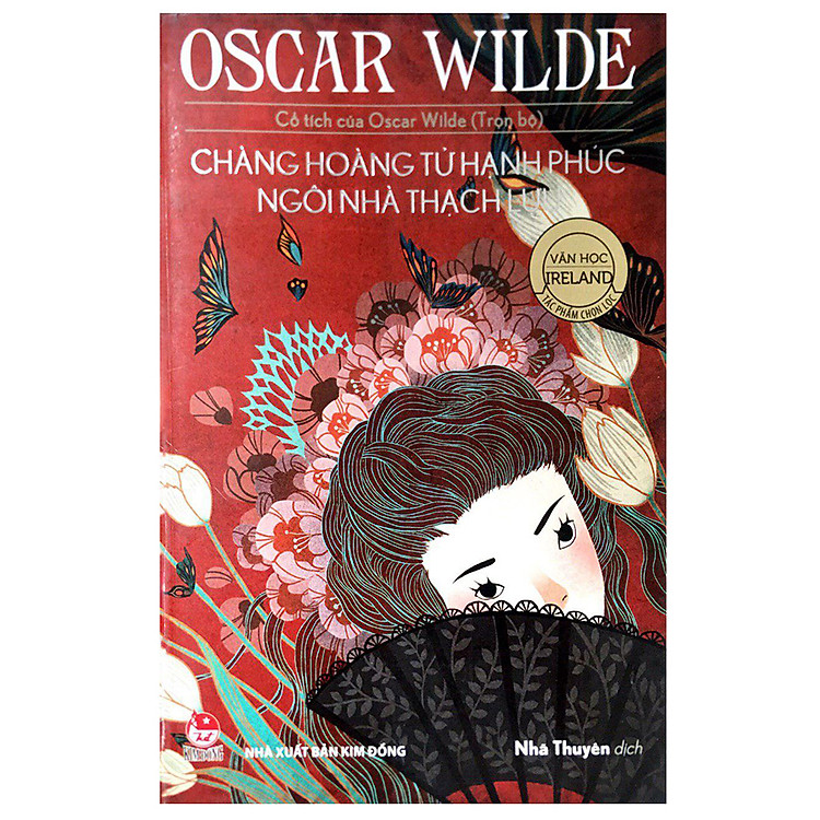 Sách Cổ Tích Của Oscar Wilde (Trọn Bộ): Chàng Hoàng Tử Hạnh Phúc - Ngôi Nhà Thạch Lựu