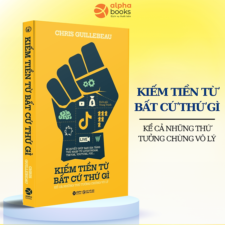 Kiếm Tiền Từ Bất Cứ Thứ Gì, Kể Cả Những Thứ Tưởng Chừng Vô Lý
