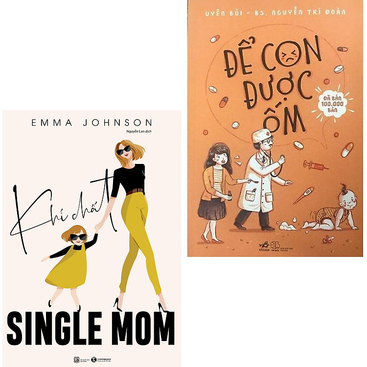 Combo 2 Cuốn Sách Nuôi Dạy Con Hoàn Hảo Cho Các Bà Mẹ: Khí Chất Single Mom + Để Con Được Ốm (Tái Bản 2018) / Sách Làm Cha Mẹ Tuyệt Vời Nhất (Tặng Kèm Poster An Toàn Cho Con Yêu)