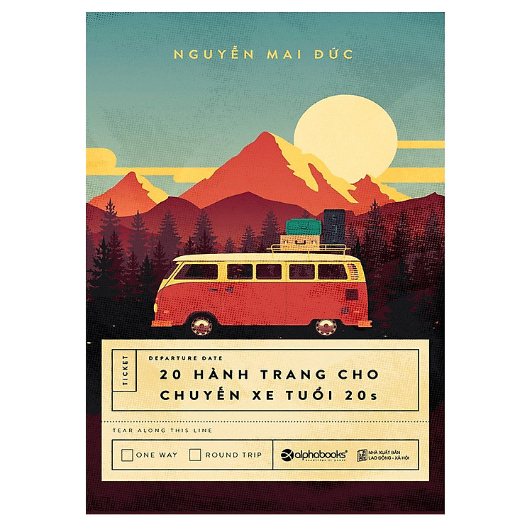 Những Lời Khuyên Thực Tế Để Sống Một Quãng Đời Tuổi Trẻ Trọn Vẹn: 20 Hành Trang Cho Chuyến Xe Tuổi 20S