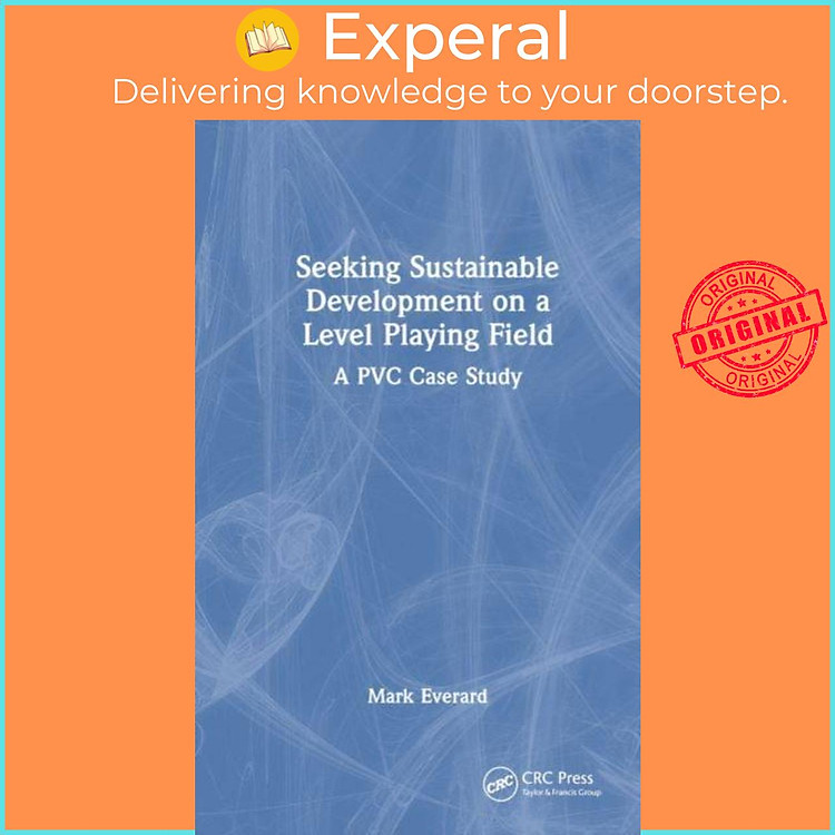 Sách - Seeking Sustainable Development on a Level Playing Field - A PVC Case Stu by Mark Everard (UK edition, paperback)