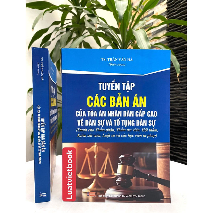 Tuyển Tập Các Bản Án Của Toà Án Nhân Dân Cấp Cao Về Dân Sự Và Tố Tụng Dân Sự - Ảnh 2