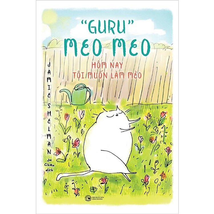 Guru” Meo Meo: Hôm Nay Tôi Muốn Làm Mèo
