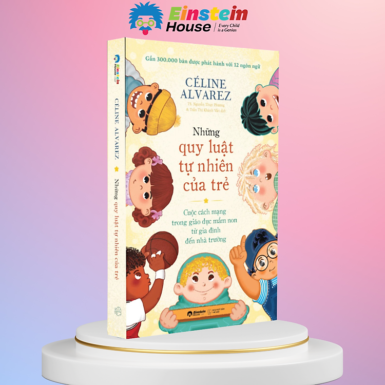 Mua tại Newshop: Những Quy Luật Tự Nhiên Của Trẻ - Cuộc Cách Mạng Trong Giáo Dục Mầm Non Từ Gia Đình Đến Nhà Trường