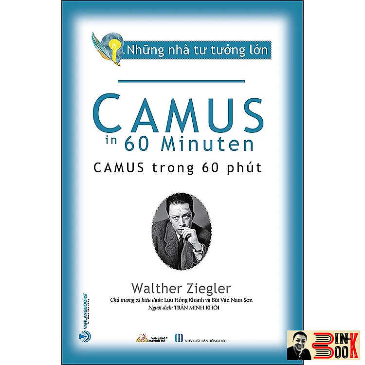 NHỮNG NHÀ TƯ TƯỞNG LỚN: CAMUS Trong 60 Phút