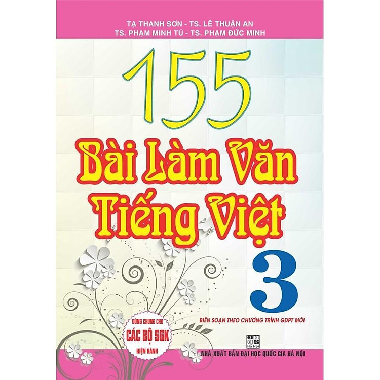 Sách - 155 Bài Làm Văn Tiếng Việt Lớp 3 - Dùng Chung Cho Các SGK Mới Hiện Hành - Hồng Ân