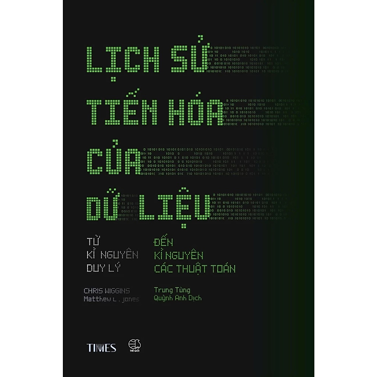 Sách - Lịch Sử Tiến Hóa Của Dữ Liệu - Từ Kỉ Nguyên Duy Lý Đến Kỉ Nguyên Các Thuật Toán - Nhiều tác giả - NXB Thế Giới - Times