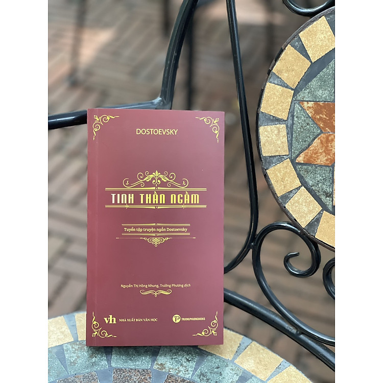 TINH THẦN NGẦM – Tuyển Tập Truyện Ngắn Dostoevsky