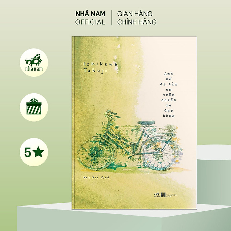 Sách - Anh sẽ đi tìm em trên chiếc xe đạp hỏng (Ichikawa Takuji) - Nhã Nam Official