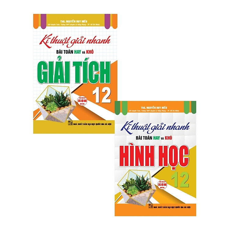 Kĩ Thuật Giải Nhanh Bài Toán Hay Và Khó Giải Tích 12 + Hình Học 12