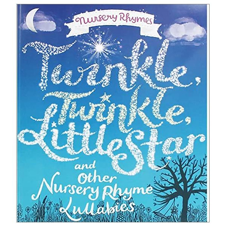 Nursery Rhymes: Winkle, Twinkle, Little Star And Other Nursery Rhymes Lullabies