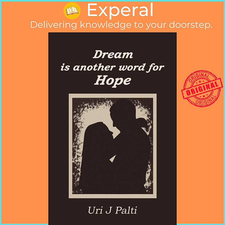 Sách - Dream Is Another Word for Hope by Uri J Palti (UK edition, paperback)