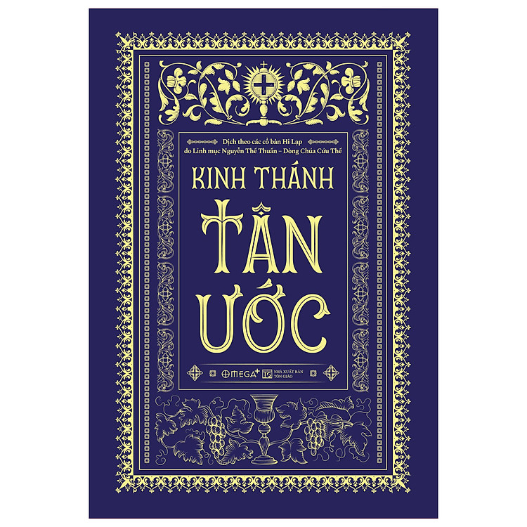 KINH THÁNH TÂN ƯỚC (Dịch giả Linh mục Giuse Nguyễn Thế Thuấn - Dòng Chúa Cứu Thế) - Bản Quyền
