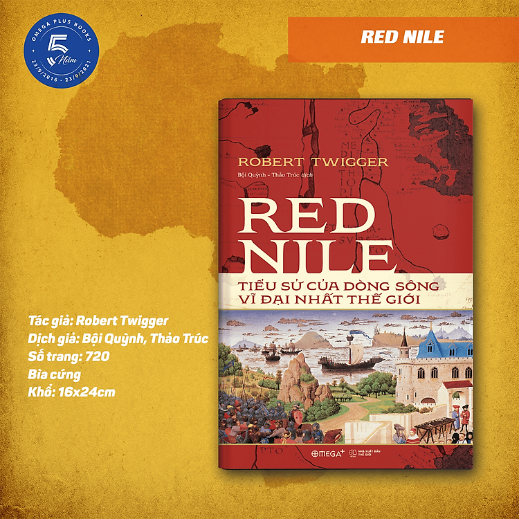 Red Nile - Tiểu Sử Của Dòng Sông Vĩ Đại Nhất Thế Giới - Ảnh 2