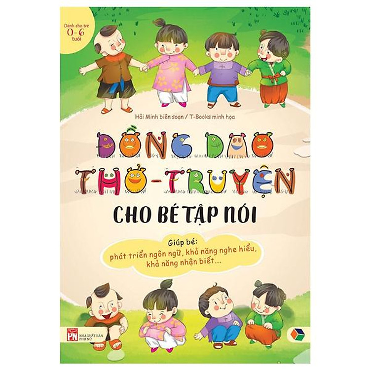 Đồng Dao Thơ - Truyện Cho Bé Tập Nói (Dành Cho Trẻ 0-6 Tuổi)