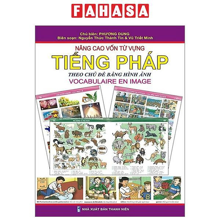 Nâng Cao Vốn Từ Vựng Tiếng Pháp Theo Chủ Đề Bằng Hình Ảnh (Tái Bản 2023)