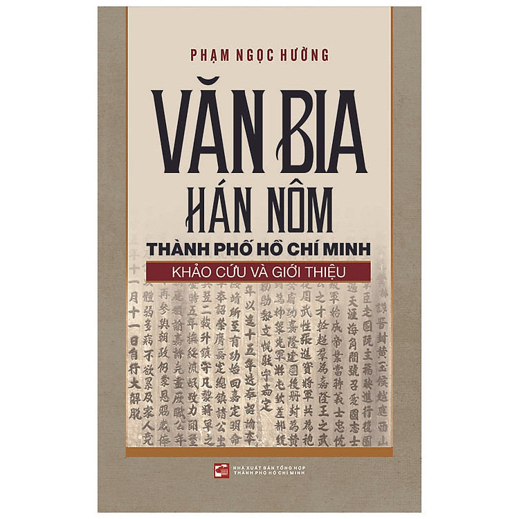 Văn Bia Hán Nôm Thành Phố Hồ Chí Minh – Khảo Cứu Và Giới Thiệu