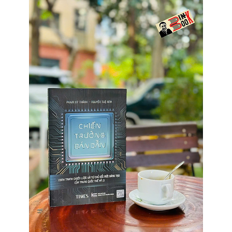 CHIẾN TRƯỜNG BÁN DẪN – Cạnh Tranh Chiến Lược Và Tự Chủ Đổi Mới Sáng Tạo Của Trung Quốc Thế Kỷ 21