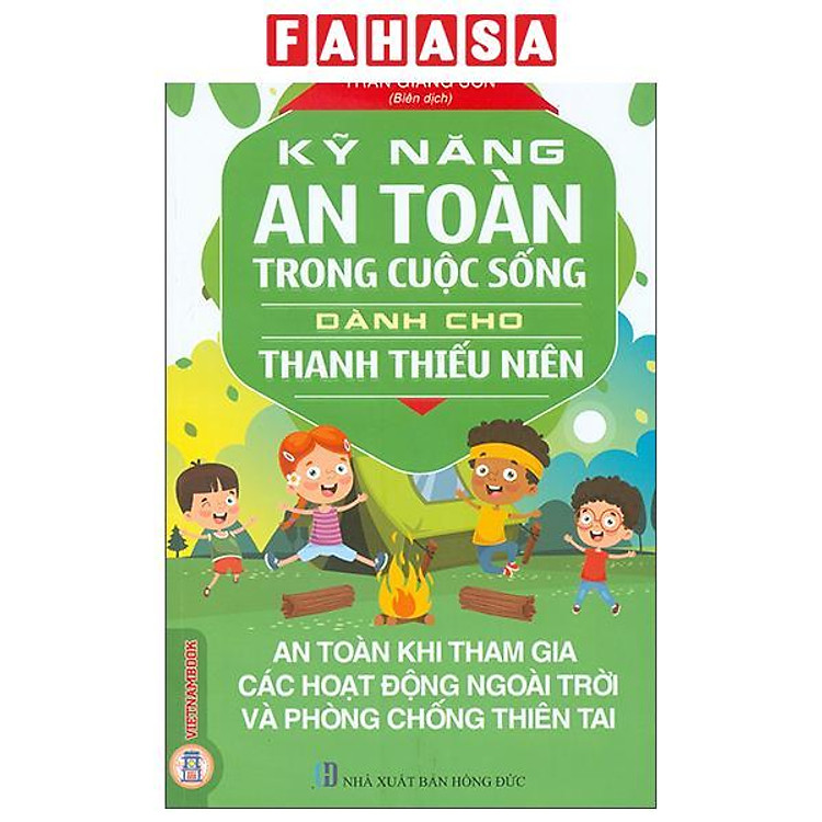 Sách - Kỹ Năng An Toàn Trong Cuộc Sống Dành Cho Thanh Thiếu Niên - An Toàn Khi Tham Gia Các Hoạt Động Ngoài Trời Và Phòng Chống Thiên Tai (Tái Bản 2026)