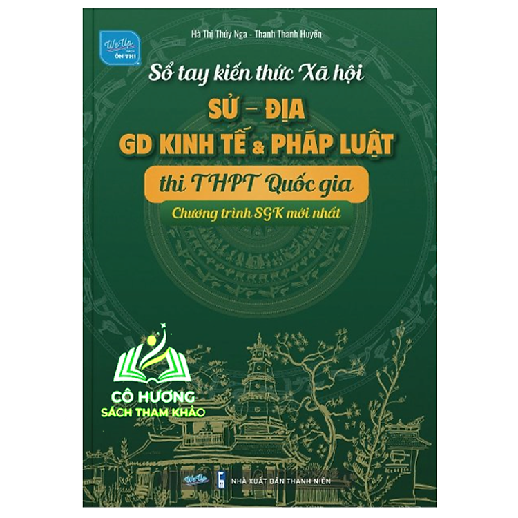 Sổ tay kiến thức xã hội Sử – Địa – GD Kinh tế & Pháp luật (WU)