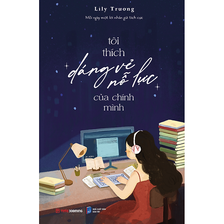 Sách - Tôi Thích Dáng Vẻ Nỗ Lực Của Chính Mình