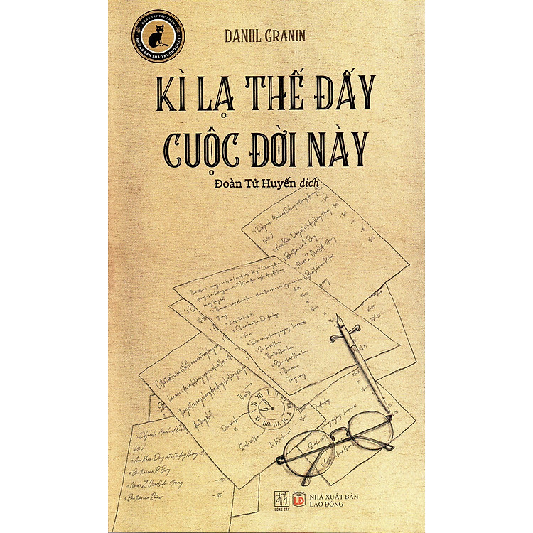 Daniil Granin – Kì Lạ Thế Đấy Cuộc Đời Này