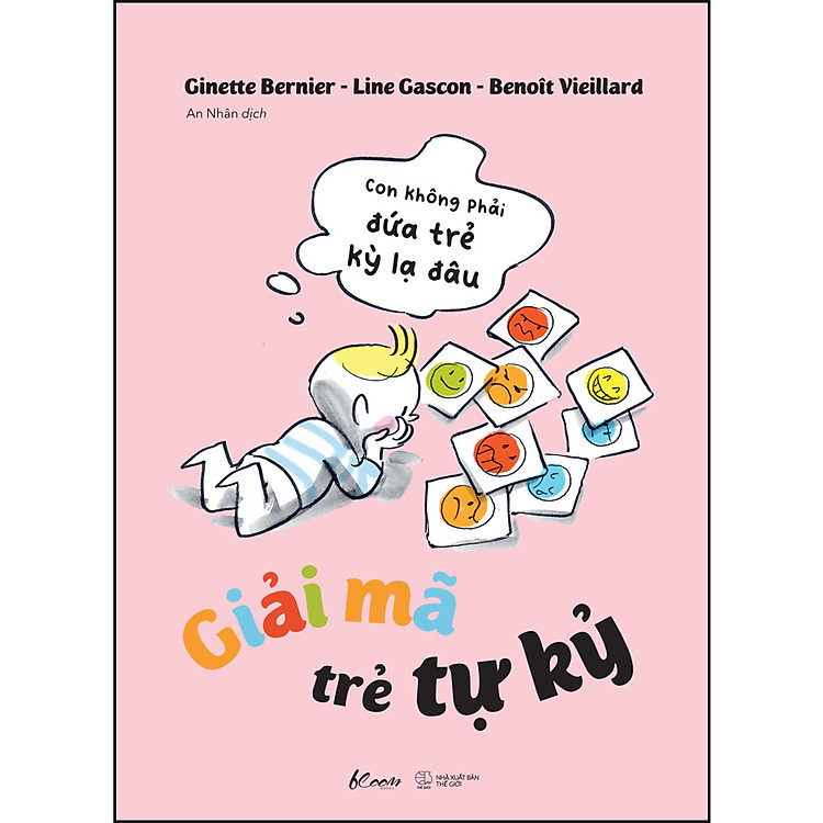 GIẢI MÃ TRẺ TỰ KỶ – Con Không Phải Đứa Trẻ Kỳ Lạ Đâu