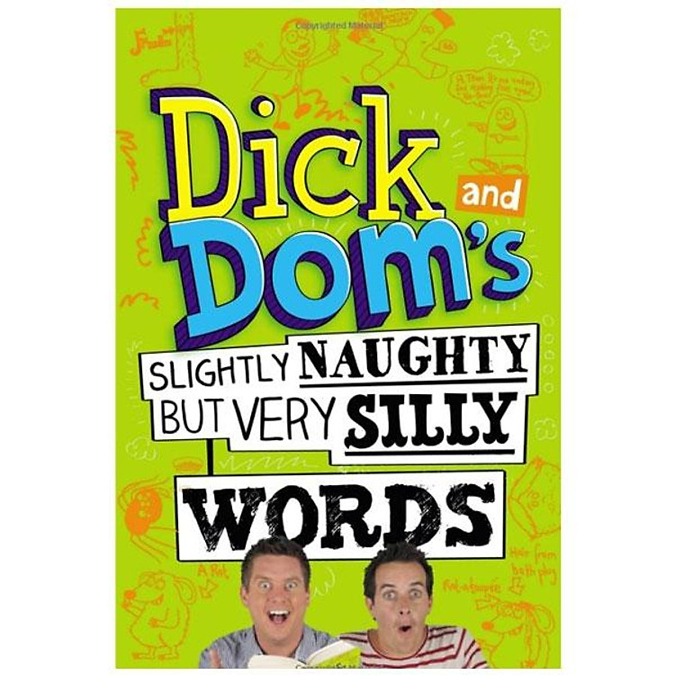 Dick and Dom’s Slightly Naughty but Very Silly Words