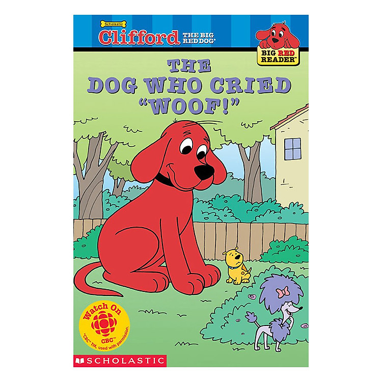 Sách Clifford Big Red Reader: The Dog Who Cried Woof! (New)
