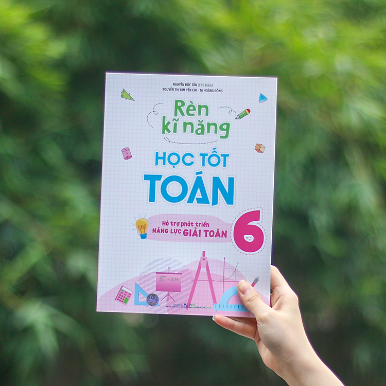 Rèn Kĩ Năng Học Tốt Toán Lớp 6 (Hỗ Trợ Phát Triển Năng Lực Giải Toán) - Ảnh 2