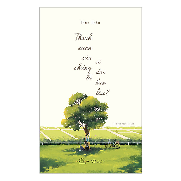 Sách Thanh Xuân Của Chúng Ta Sẽ Dài Bao Lâu? - Tặng Kèm Bộ 5 Postcard “Tuổi Trẻ Mạnh Mẽ”