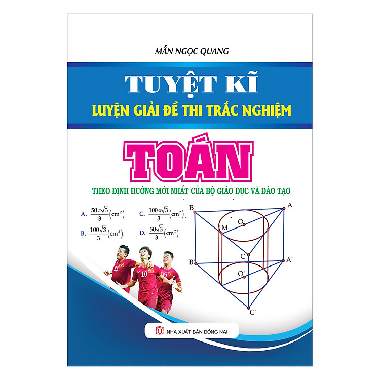 Sách Tuyệt Kĩ Luyện Giải Đề Thi Trắc Nghiệm Toán