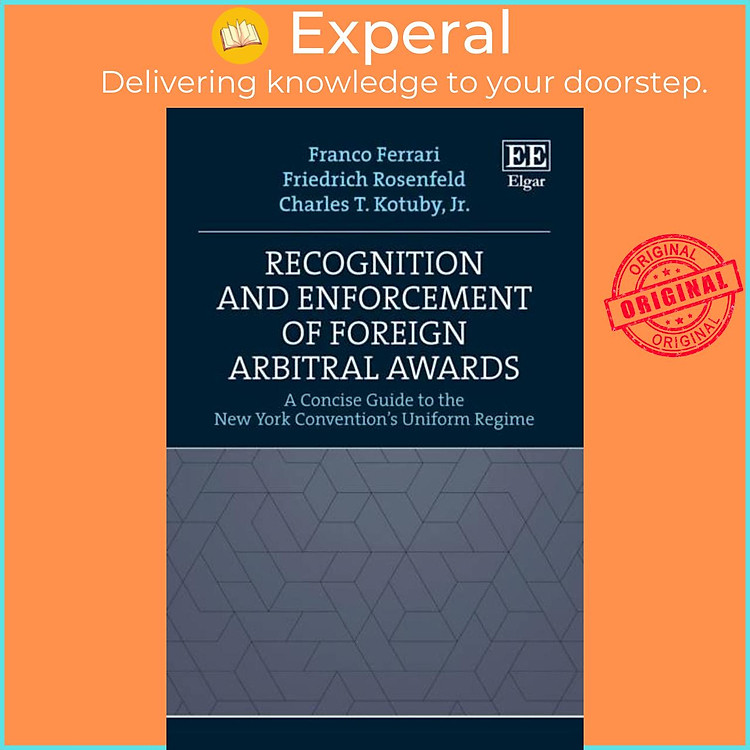 Sách - Recognition and Enforcement of Foreign Arbitral Awards - A Concise Guid by Franco Ferrari (UK edition, hardcover)