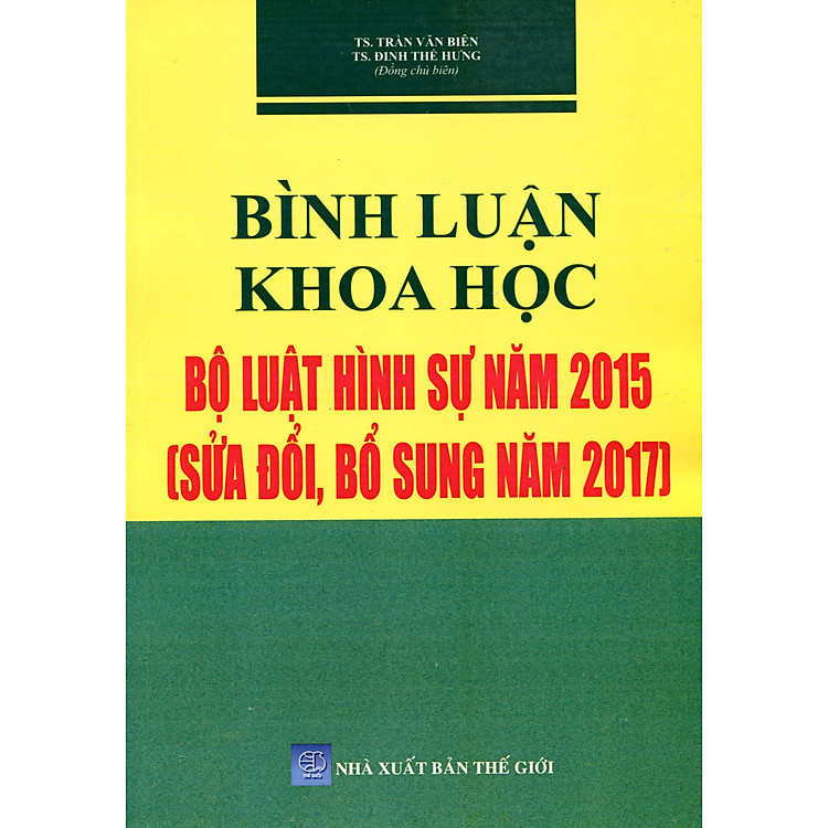Bình Luận Khoa Học Phần Các Tội Phạm Bộ Luật Hình Sự Năm 2015 Được Sửa Đổi, Bổ Sung Năm 2017