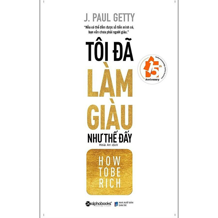 Tôi đã làm giàu như thế đấy